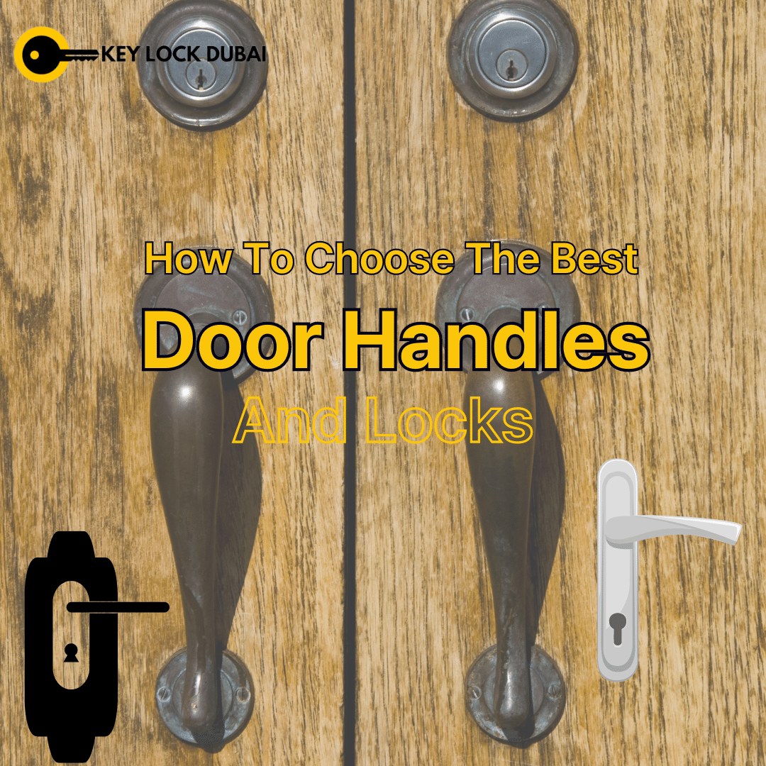 How To Choose The Best Door Handles and Locks