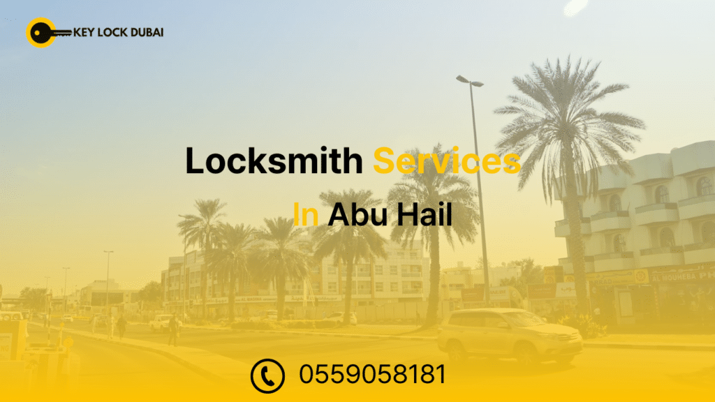 LOCKSMITH SERVICES in Abu Hail