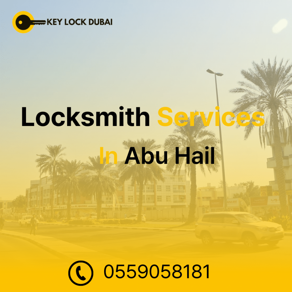 LOCKSMITH SERVICES in Abu Hail