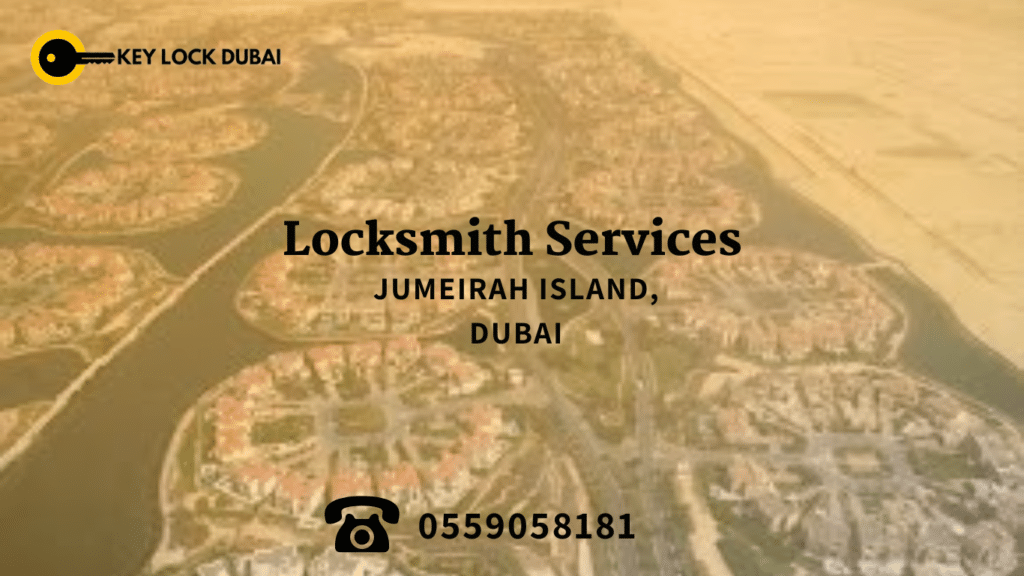 Locksmith Services in Jumeirah Island dubai