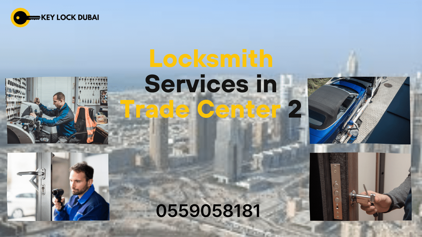 Expert Locksmith Services in Trade Center 2, Dubai