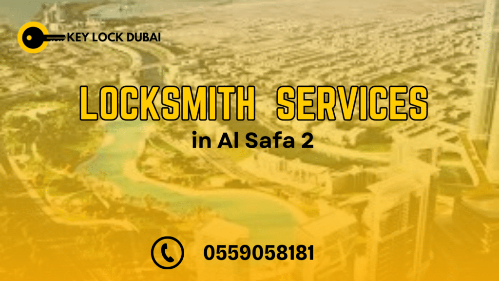 locksmith services in Al Safa 2