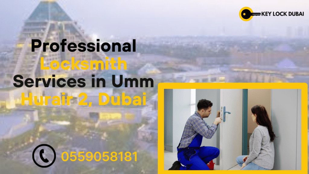 Professional Locksmith Services in Umm Hurair 2, Dubai