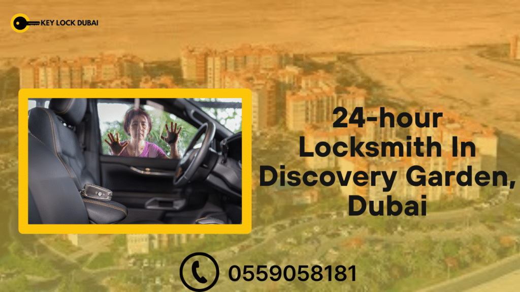 24-hour Locksmith In Discovery Garden, Dubai