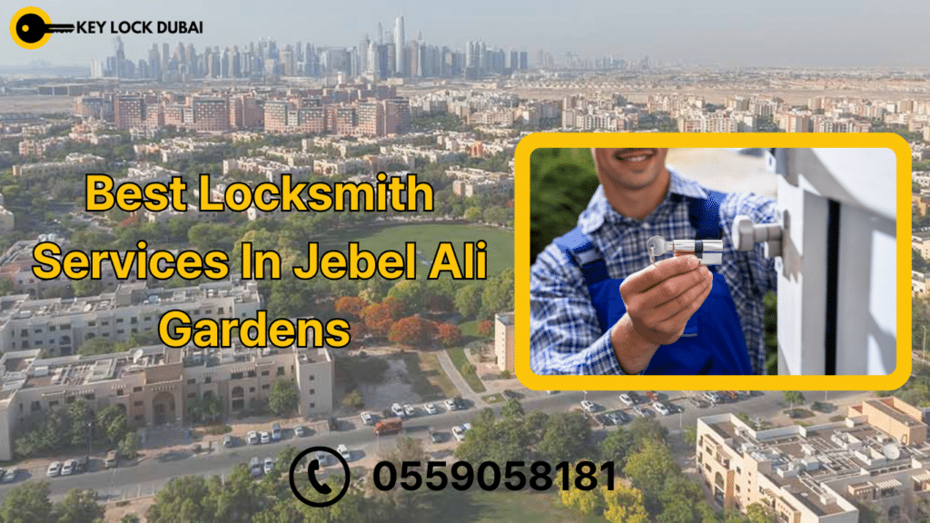 Best Locksmith Services In Jebel Ali Gardens