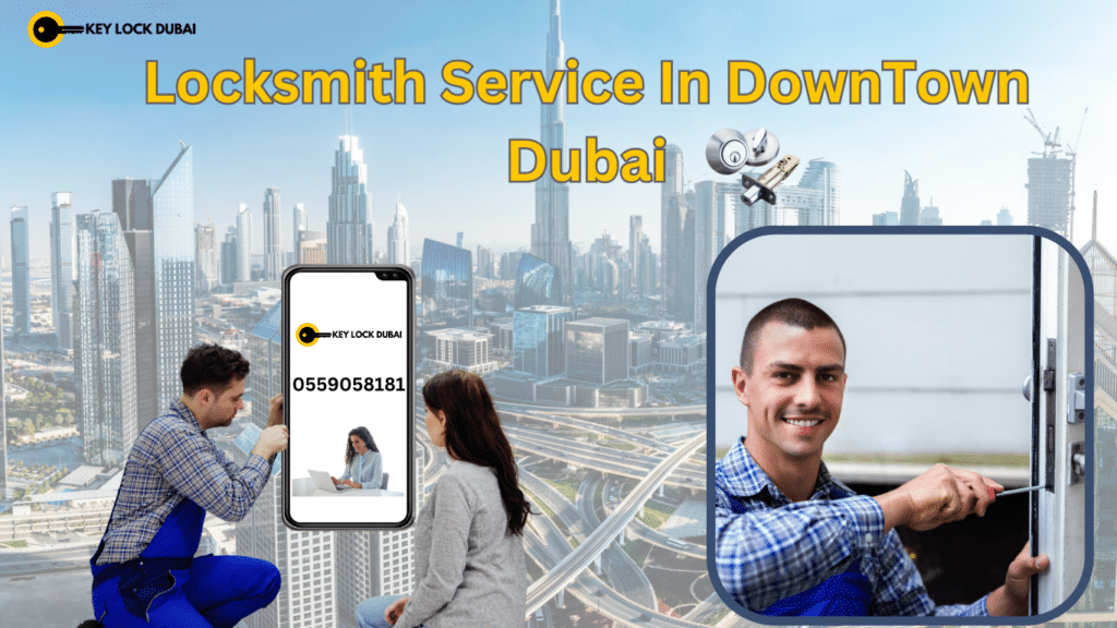 locksmith In Downtown Dubai