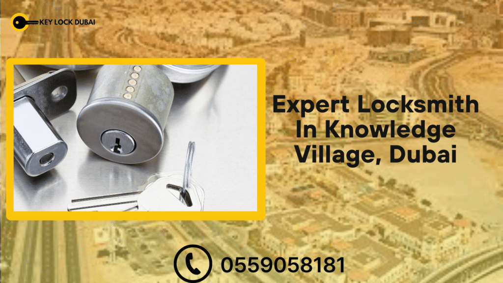 Expert Locksmith In Knowledge Village, Dubai