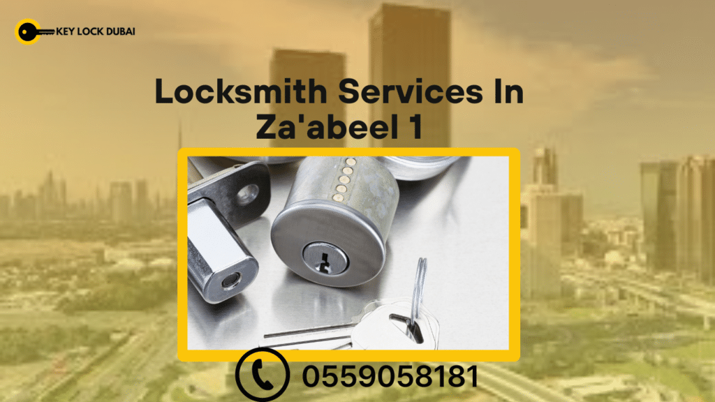 Locksmith Services In Za'abeel 1