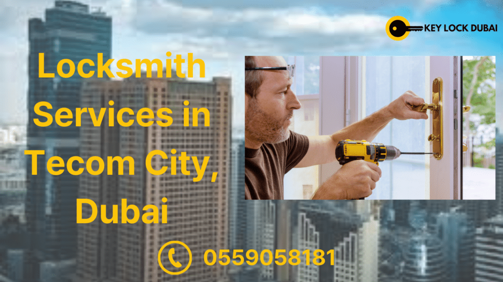 Locksmith Services in Tecom City, Dubai