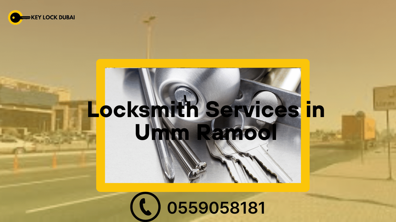 Emergency Locksmith Services in Umm Ramool, Dubai