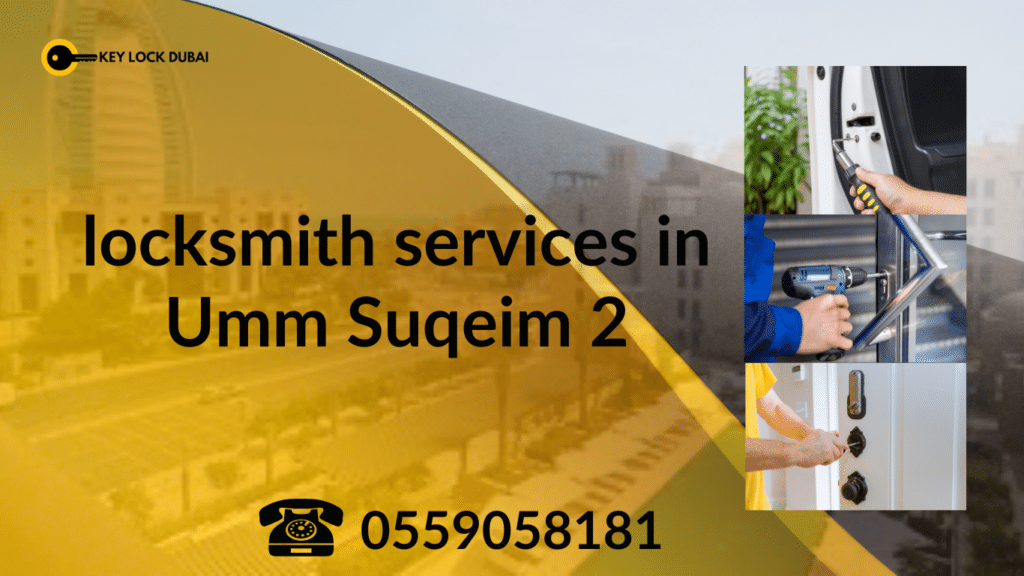 locksmith services in Umm Suqeim 2