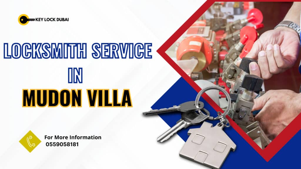 Locksmith Services In Mudon Villa, Dubai