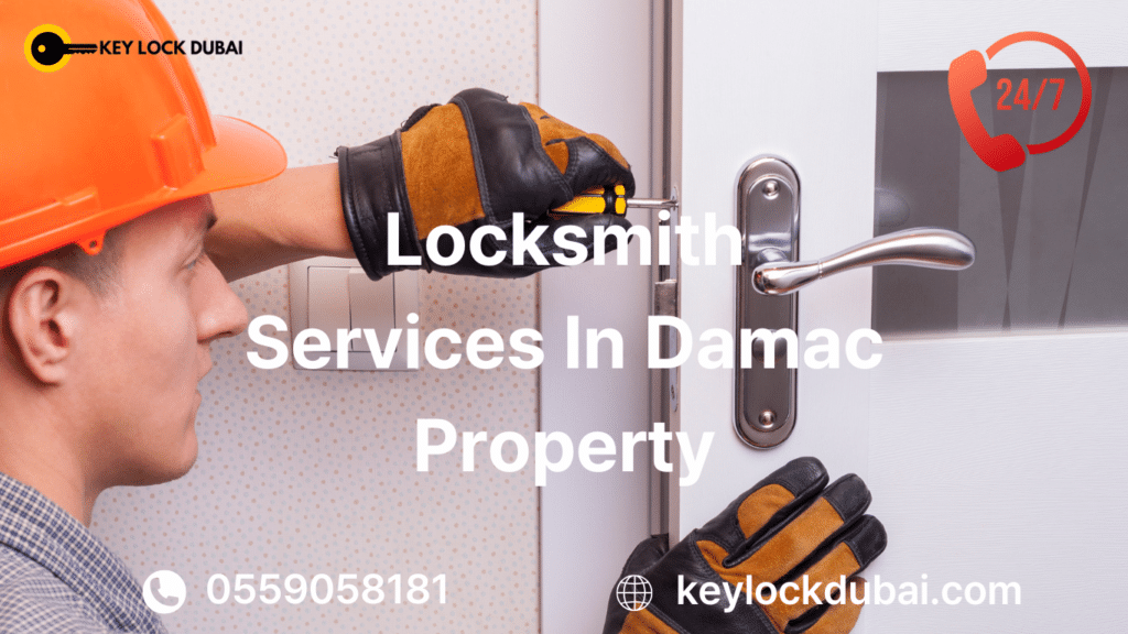 Locksmith Services In Damac Property