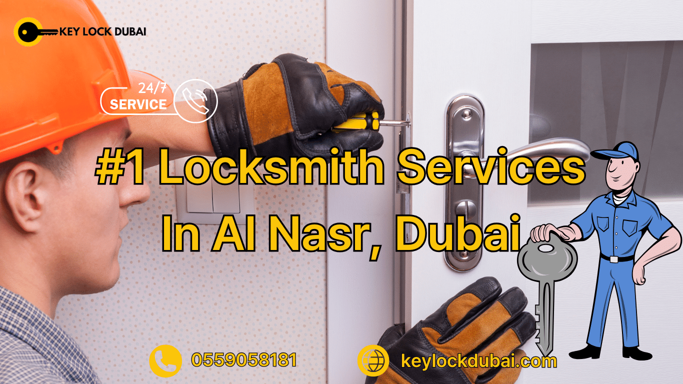 #1 Locksmith Services In Al Nasr, Dubai