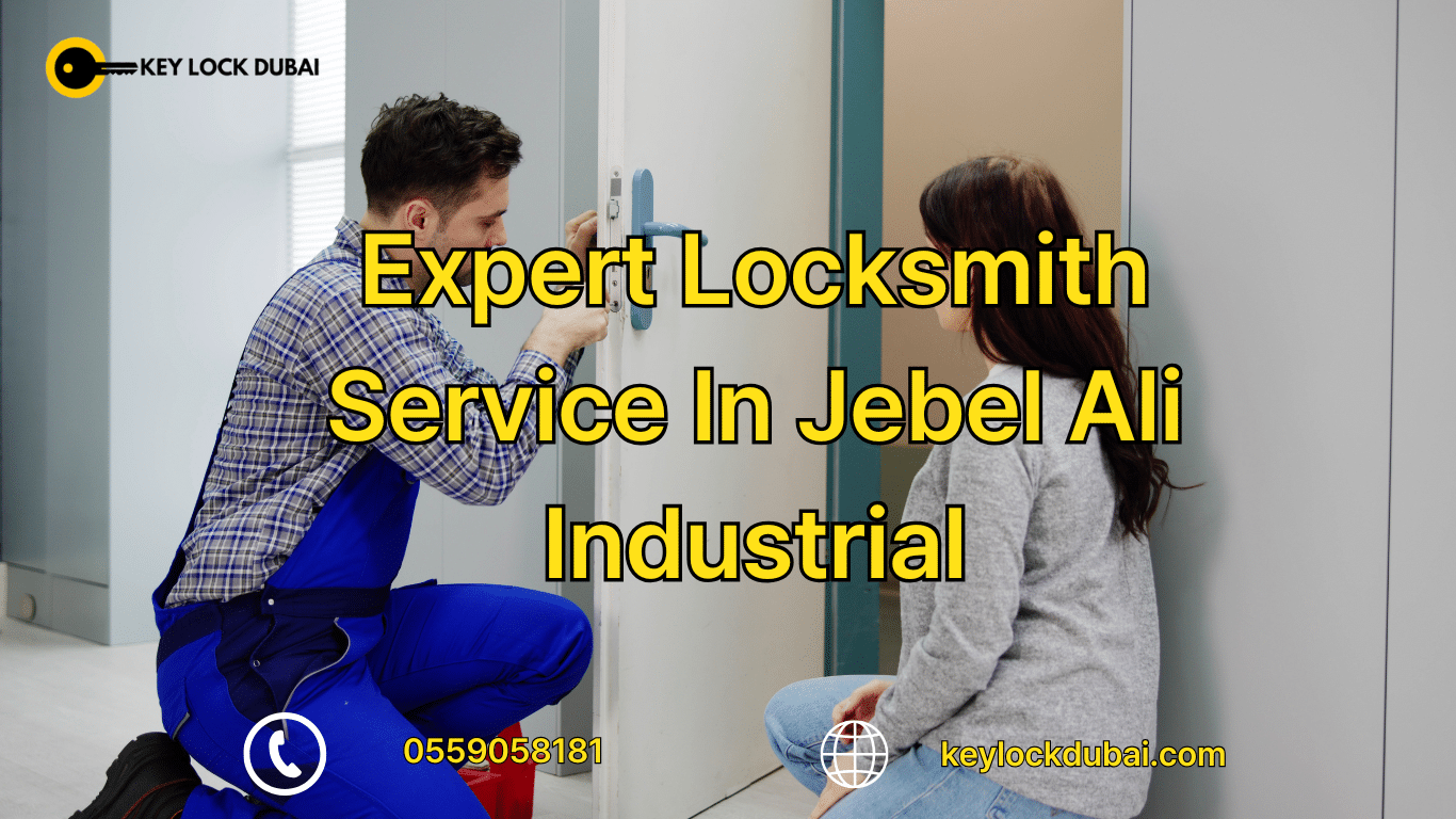 Expert Locksmith Service In Jebel Ali Industrial