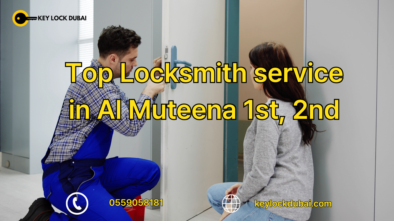 Top Locksmith service in Al Muteena 1st, 2nd