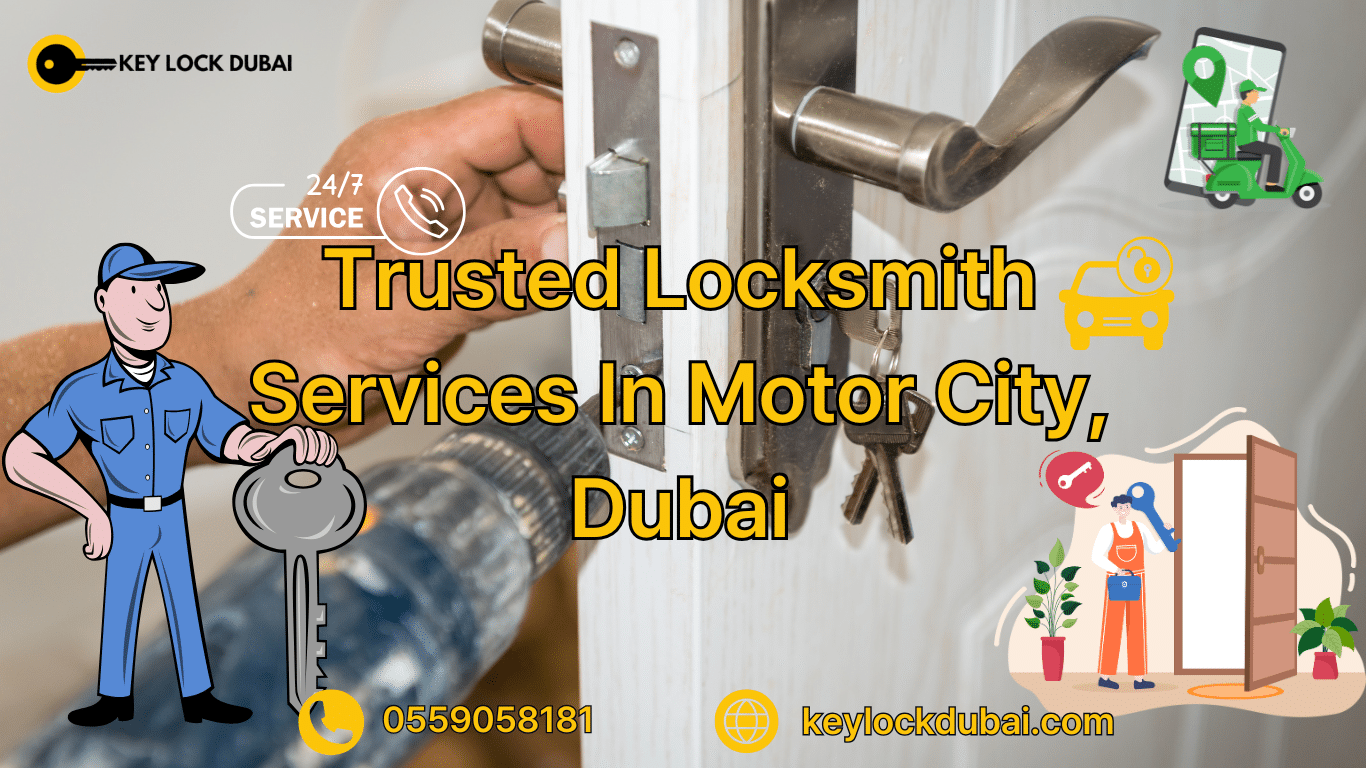 Trusted Locksmith Services In Motor City, Dubai