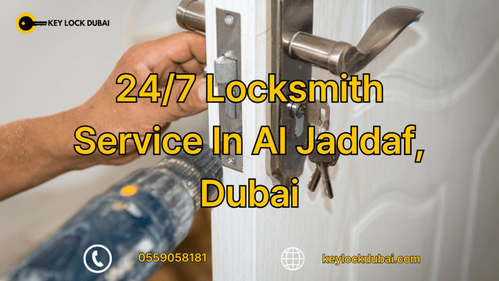 24/7 Locksmith Service In Al Jaddaf, Dubai