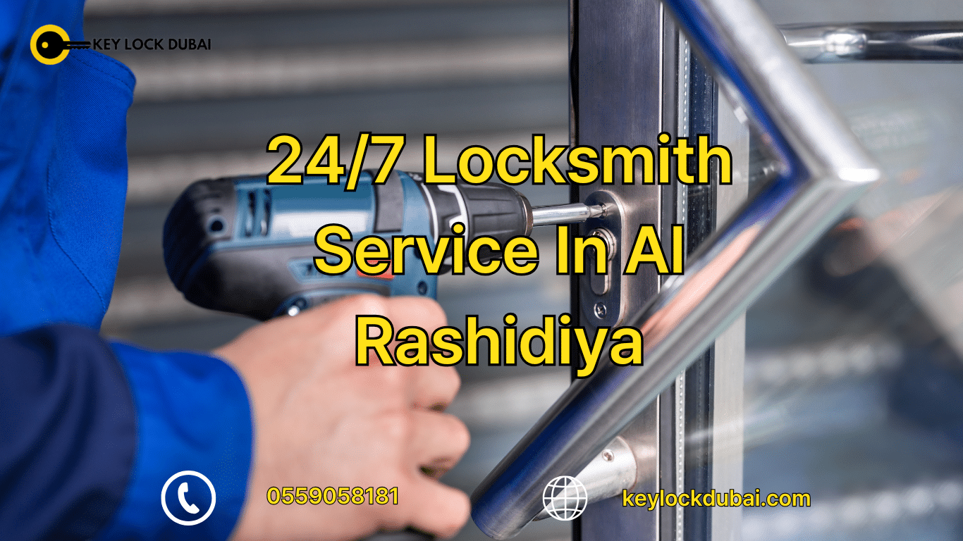 24/7 Locksmith Service In Al Rashidiya