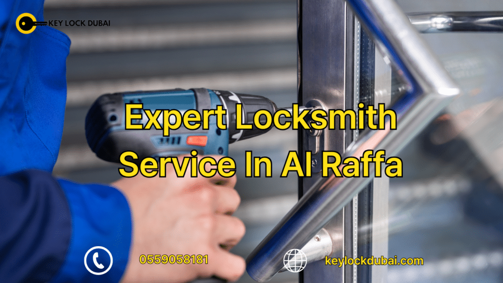 Expert Locksmith Service In Al Raffa