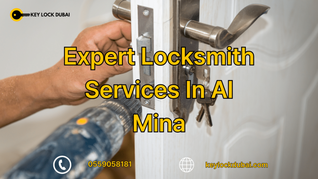 Expert Locksmith Services In Al Mina