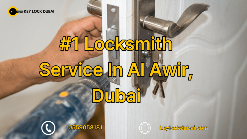 Locksmith Service In Al Awir, Dubai