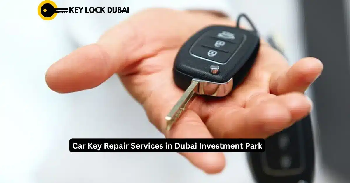 Car Key Repair Services in Dubai Investment Park