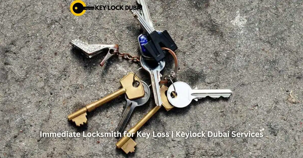 Immediate Locksmith for Key Loss | Keylock Dubai Services