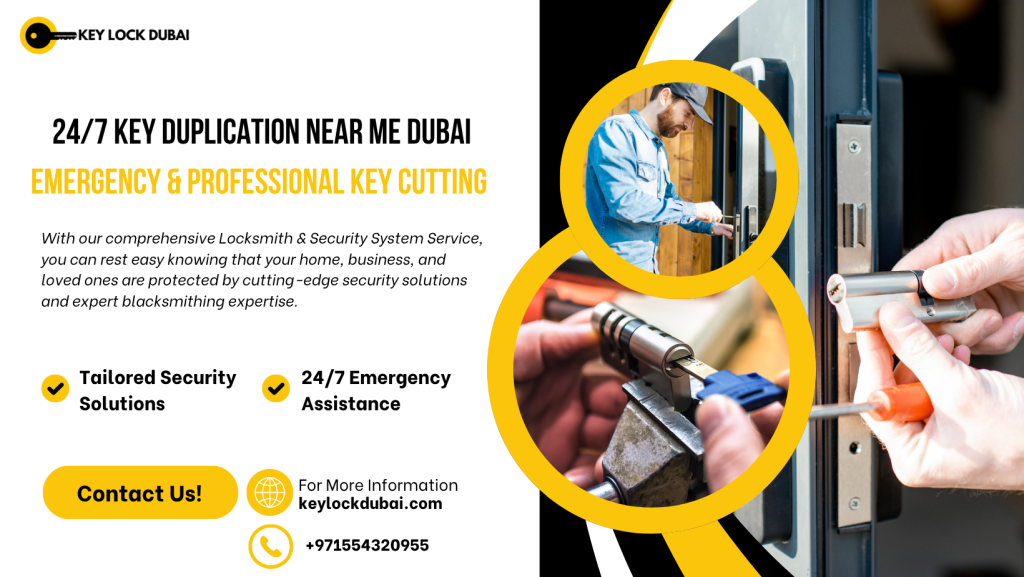 24/7 Key Duplication Near Me Dubai