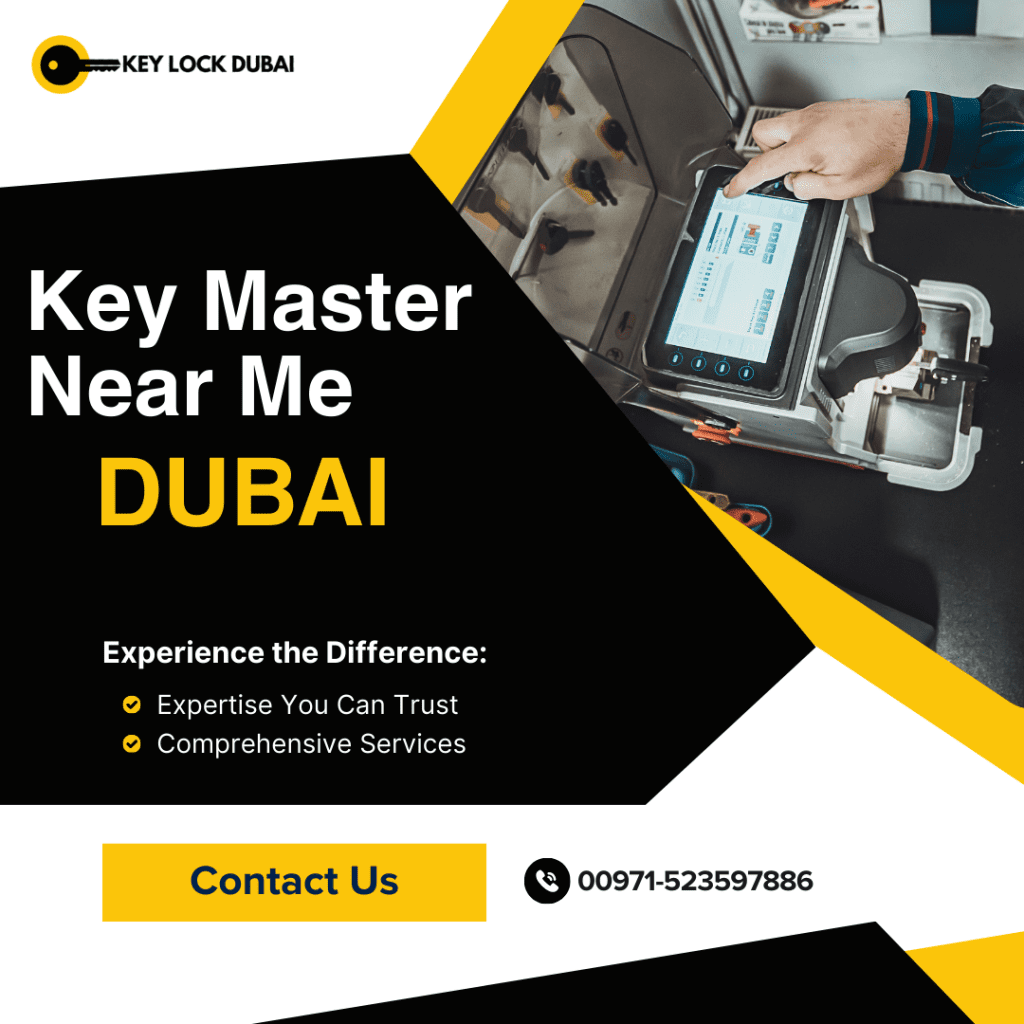 Key Master Near Me Dubai: Find 24/7 Emergency Key Services Key Master Near Me Dubai
